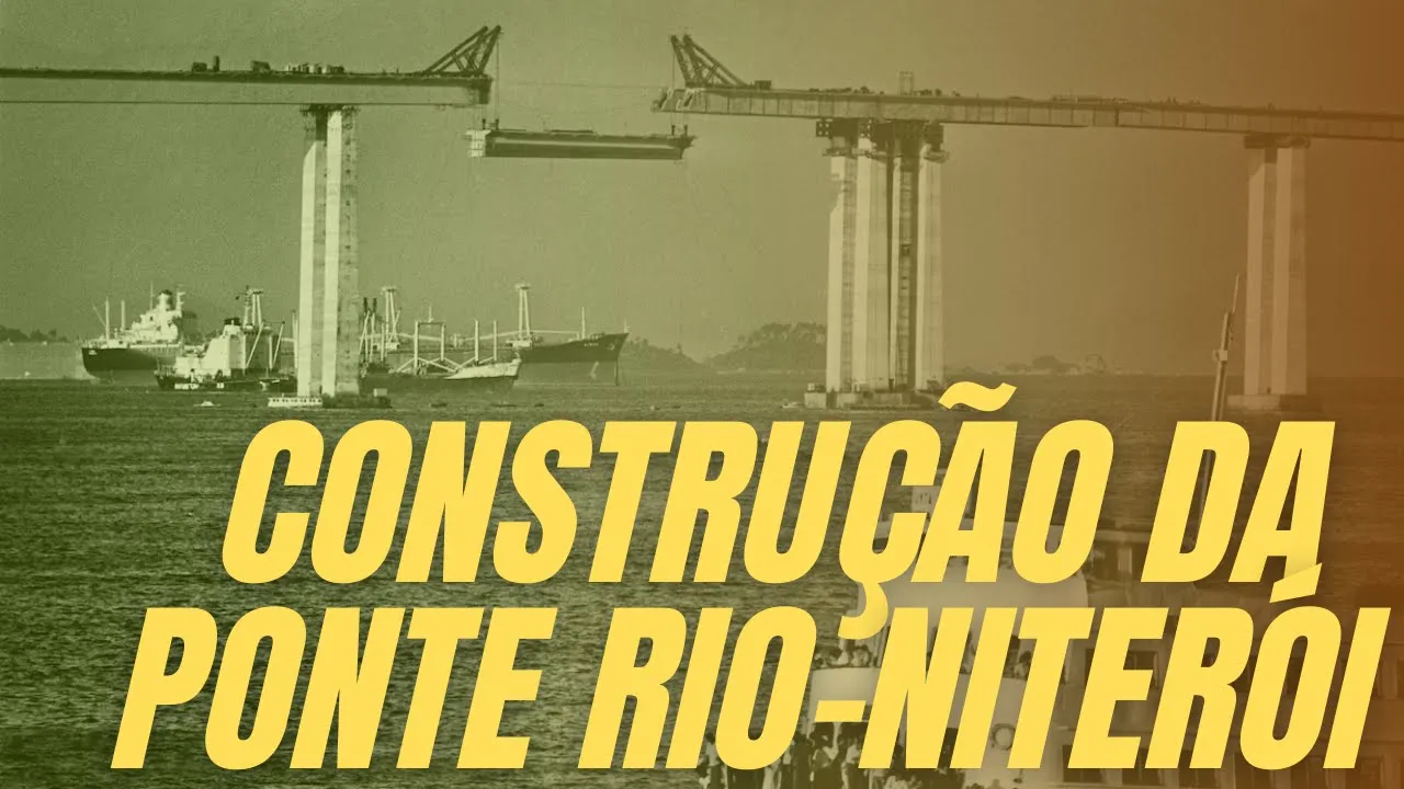 A Construção da Ponte Rio-Niterói