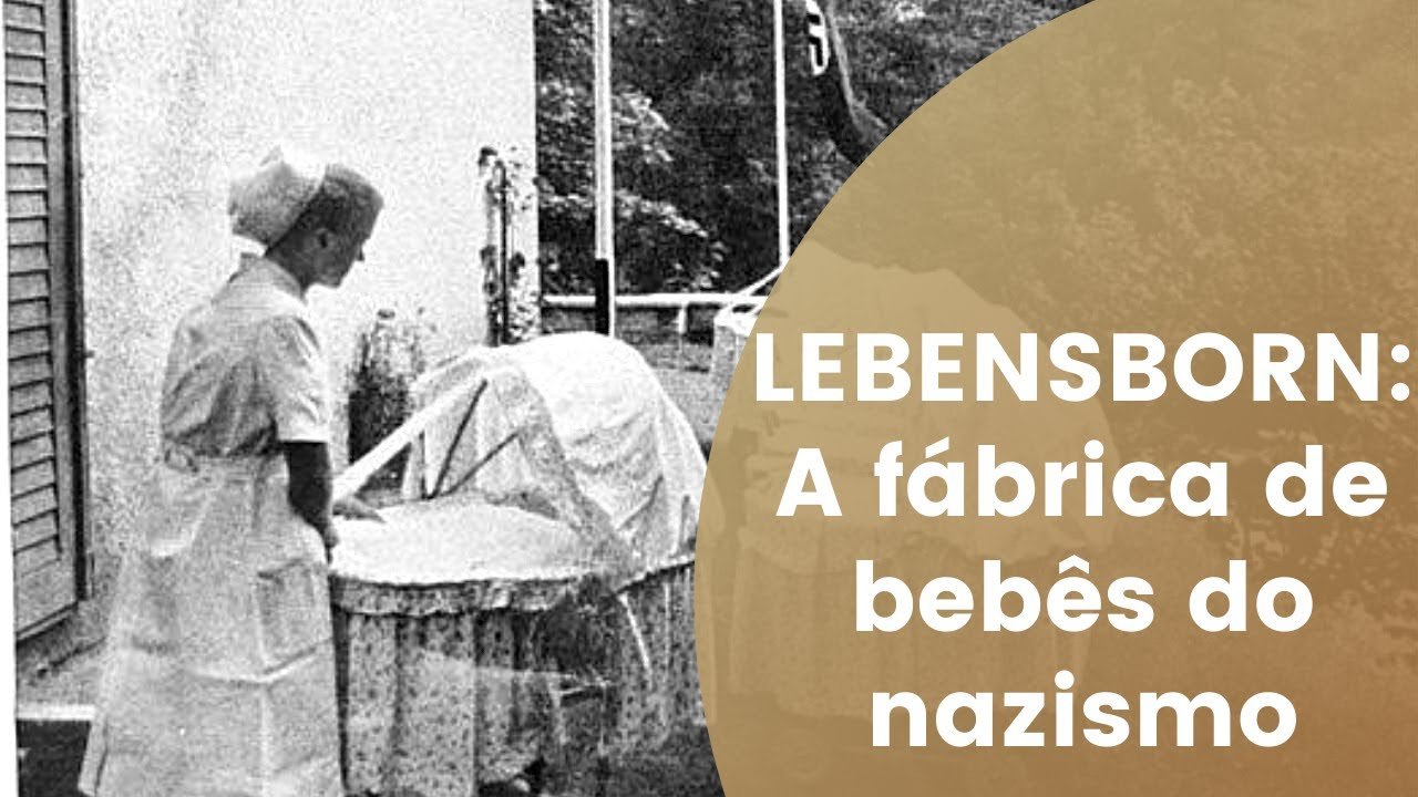 O Projeto Lebensborn na Alemanha Nazista