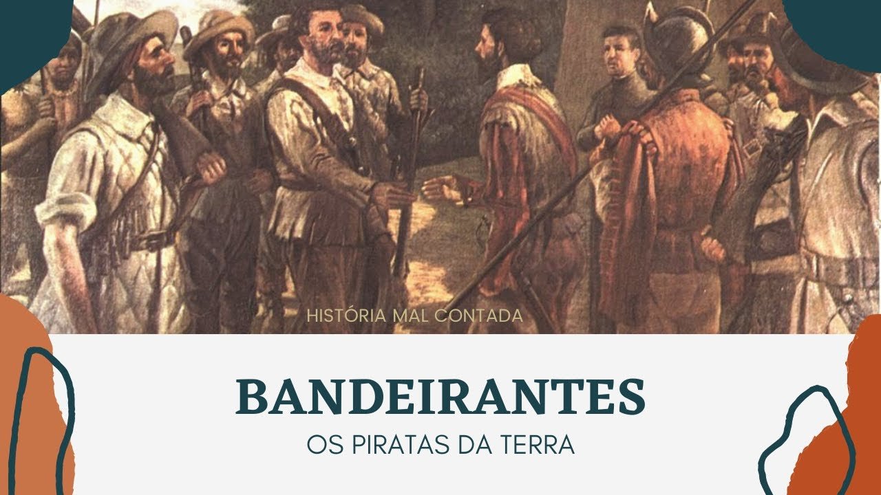 A Verdadeira História dos Bandeirantes