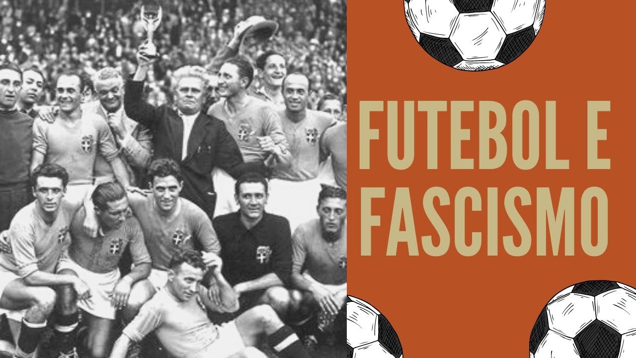 O Fascismo e o Futebol na Itália