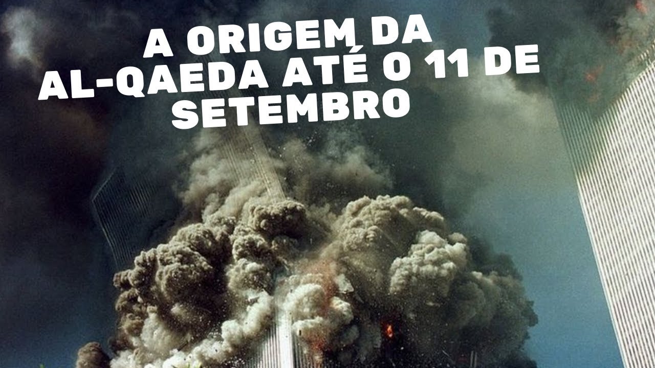 A História da Al-Qaeda e o 11 de Setembro