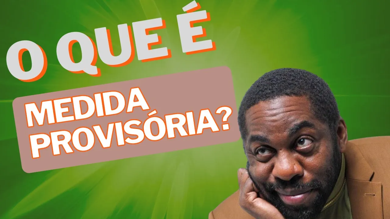 O Que é uma Medida Provisória?