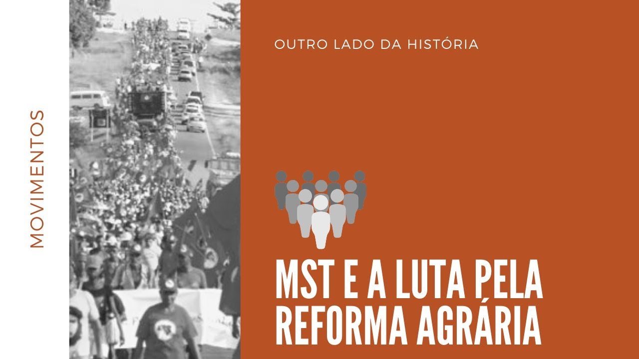 Origem do MST e a Reforma Agrária