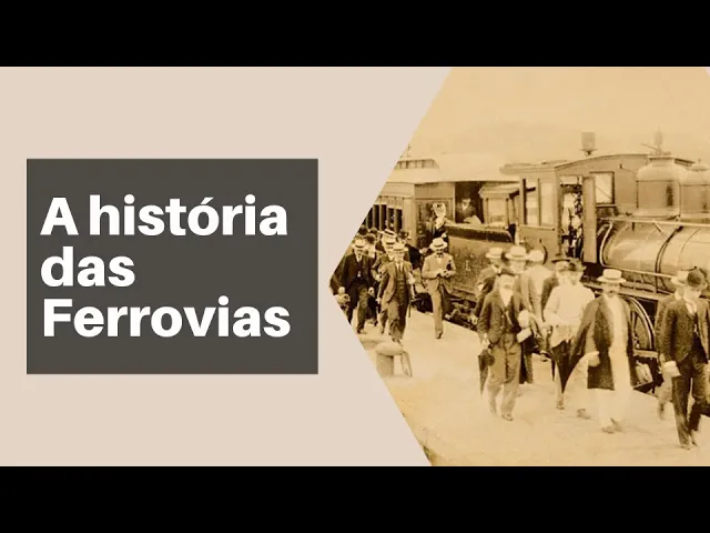 A História das ferrovias no Brasil