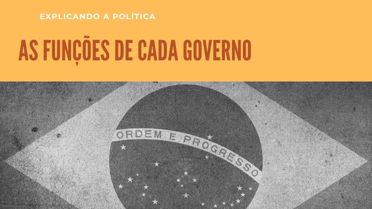 Funções do Governo Federal, Estadual e Municipal