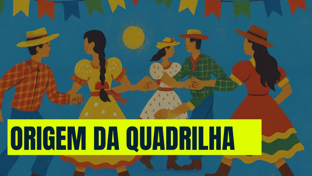 Origem da Quadrilha Junina